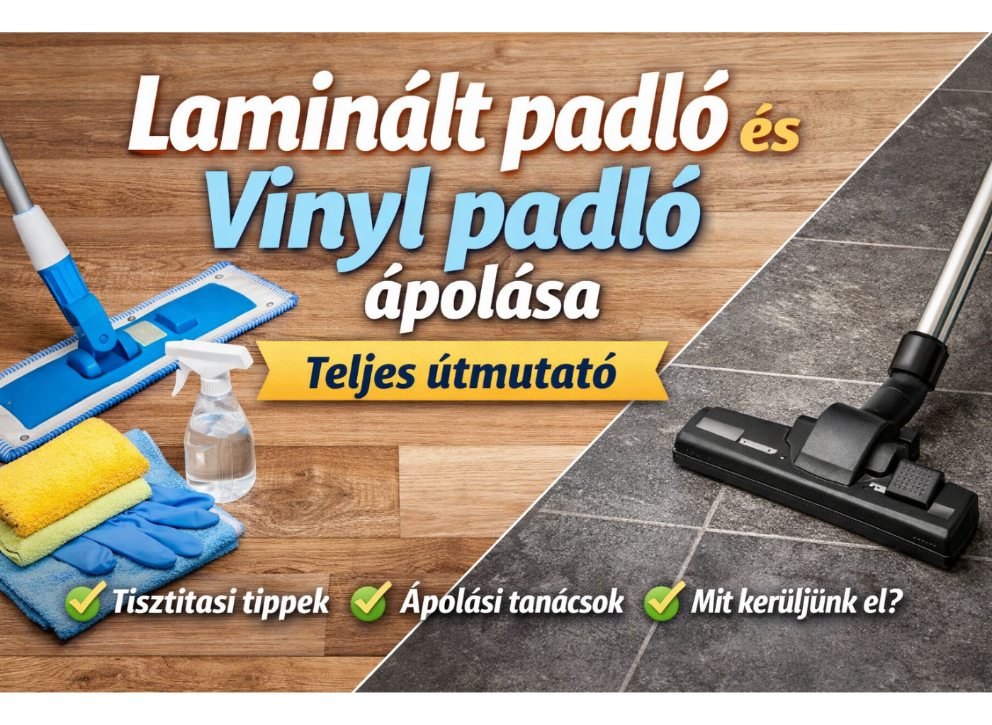 Laminált padló és Vinyl padló tisztítása
